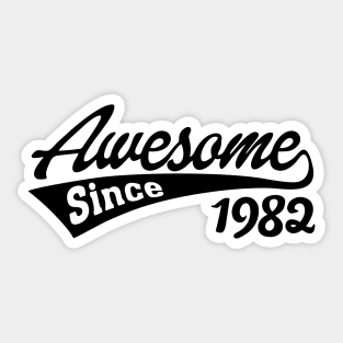 Awesome Since 1982 Sticker